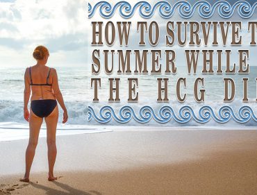 How to Survive the Summer While on the HCG Diet