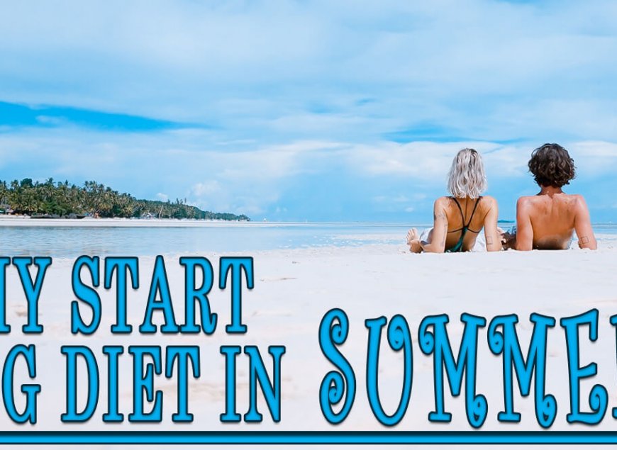 Why Start HCG Diet in Summer