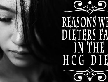 Reasons Why Dieters Fail in the HCG Diet