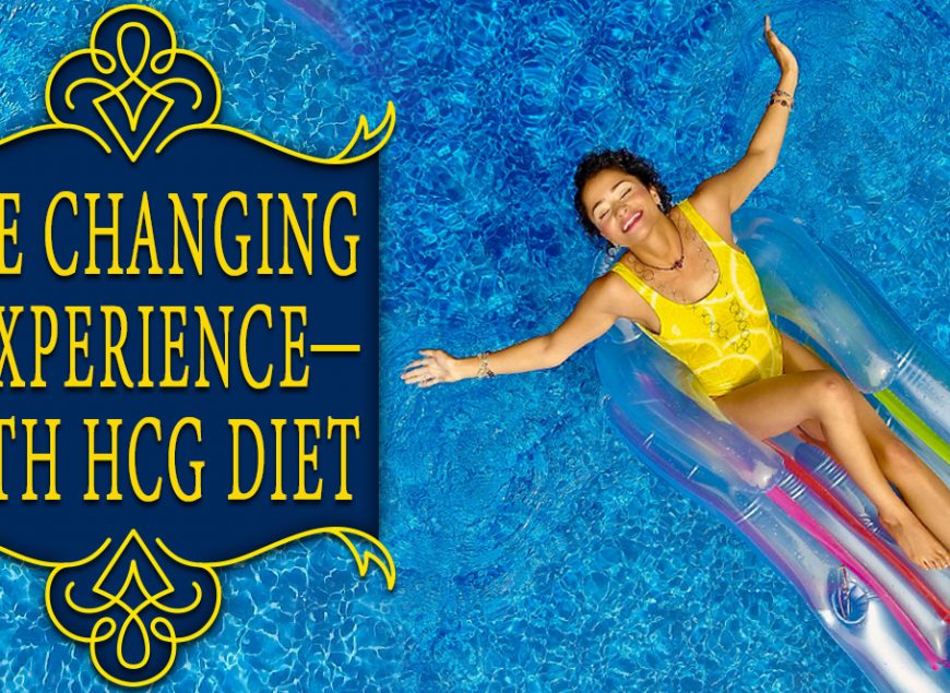 Life Changing Experience with HCG Diet