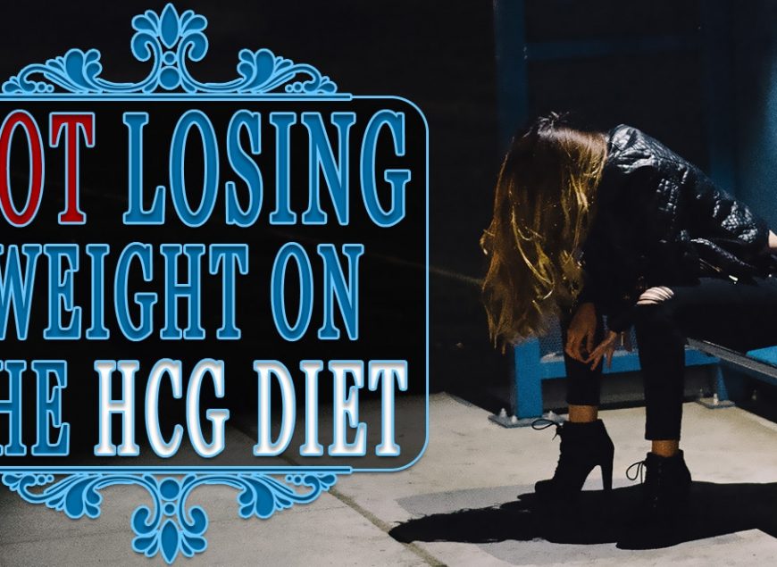 Not Losing Weight on the HCG Diet