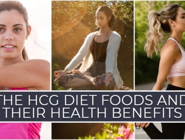 The HCG Diet Foods and their Health Benefits