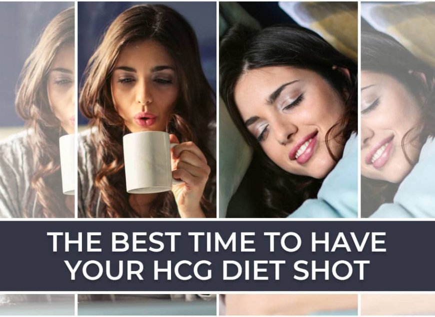 The Best Time to Have Your HCG Diet Shot