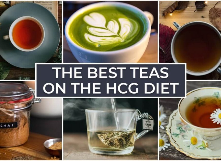 The Best Teas on the HCG Diet